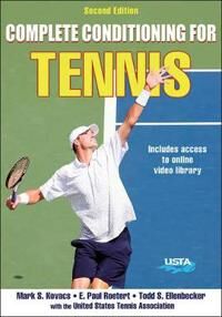 Complete Conditioning For Tennis Av Mark Kovacs, E. Paul Roetert, Todd S. Ellenbecker, United States Tennis Association (Usta)