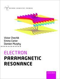 Electron Paramagnetic Resonance Av Victor (Reader Department Of Chemistry Reader Department Of Chemistry University Of York) Chechik, Emma (Postdoctor