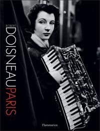 Robert Doisneau: Paris Av Robert Doisneau Robert Doisneau: Paris Av Robert Doisneau