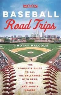 Moon Baseball Road Trips (First Edition) Av Timothy Malcolm