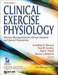 Clinical Exercise Physiology Clinical Exercise Physiology