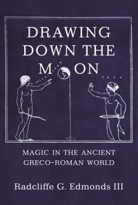 Drawing Down The Moon Av Radcliffe G. Edmonds  Iii