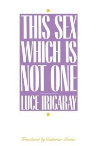This Sex Which Is Not One Av Luce Irigaray This Sex Which Is Not One Av Luce Irigaray
