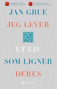 Grue Jan Jeg lever et liv som ligner deres