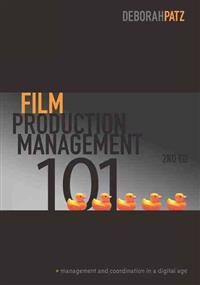 Film Production Management 101 Av Deborah S. Patz