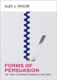 Forms Of Persuasion Av Alex J. Taylor