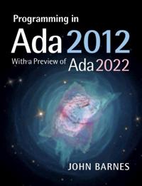 Barnes John Programming in Ada 2012 with a Preview of Ada 2022