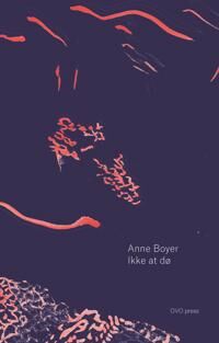 Boyer Anne Ikke at dø