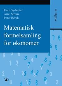 Matematisk Formelsamling For Økonomer Av Peter Berck, Arne Strøm, Knut Sydsæter