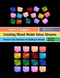 Creating Mixed Model Value Streams Av Kevin J. Duggan