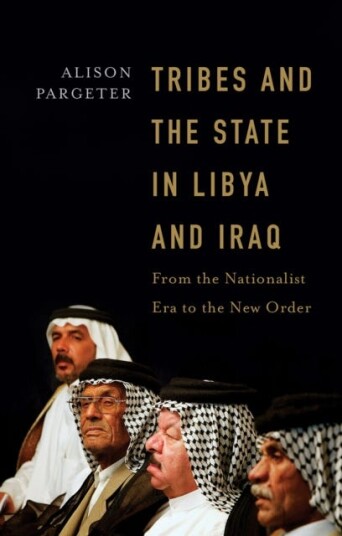 Tribes And The State In Libya And Iraq Av Alison Pargeter