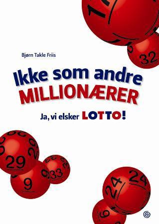 Ikke som andre millionærer: Ja vi elsker Lotto (Innbundet) Pent brukt bok