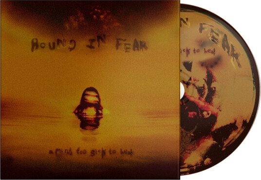 Bound In Fear A Mind Too Sick To Heal CD