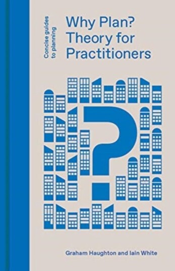 Why Plan?  Theory for Practitioners
