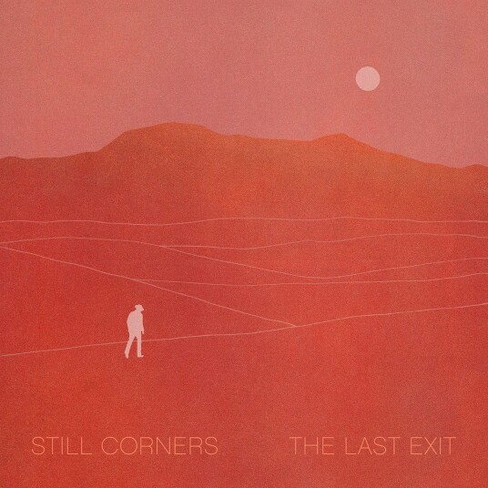 Still Corners Last Exit LP/Vinyl Still Corners Last Exit LP/Vinyl