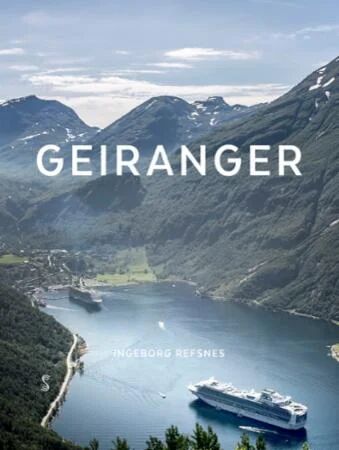 Geiranger Av Ingeborg Refsnes