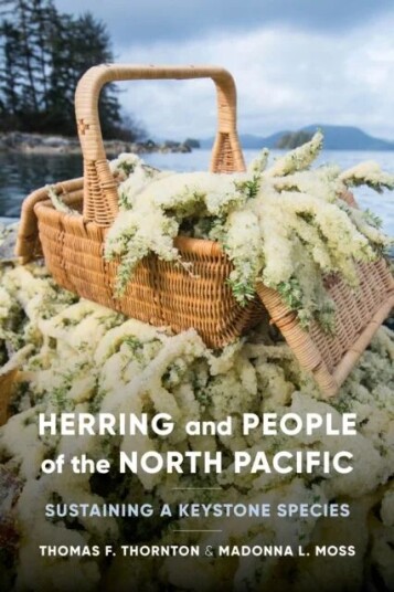Herring And People Of The North Pacific Av Thomas F. Thornton, Madonna L. Moss