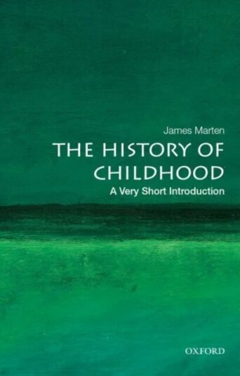 The History Of Childhood: A Very Short Introduction Av James (Professor And Department Chair History Department Professor And Department Chair History The History Of Childhood: A Very Short Introduction Av James (Professor And Department Chair History Department Professor And Department Chair History