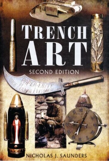 Trench Art Av Nicholas J. Saunders