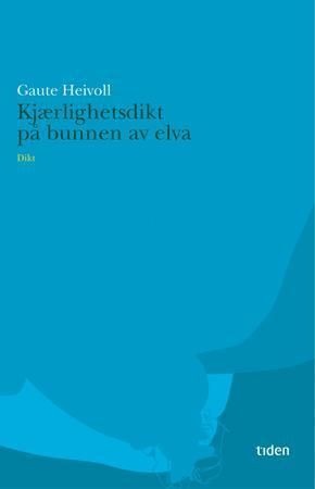 Kjærlighetsdikt på bunnen av elva Kjærlighetsdikt på bunnen av elva