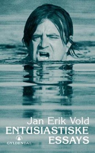 Entusiastiske Essays Av Jan Erik Vold Entusiastiske Essays Av Jan Erik Vold