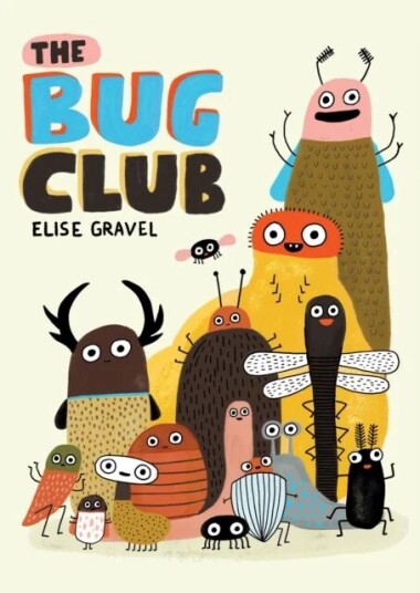 The Bug Club Av Elise Gravel