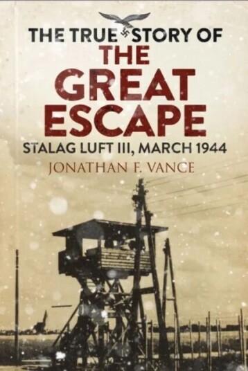 The True Story Of The Great Escape Av Jonathan Vance