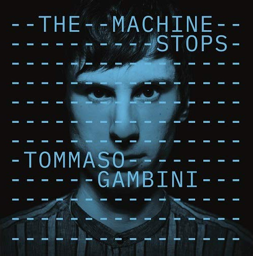 Gambini Tommaso Machine Stops CD