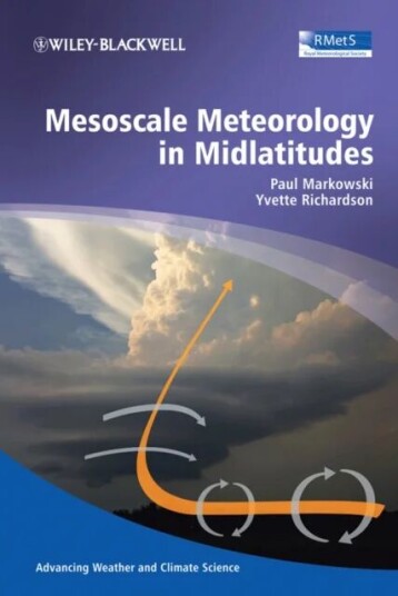 Mesoscale Meteorology In Midlatitudes Av Paul (Penn State University) Markowski, Yvette (Penn State University) Richardson