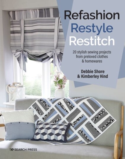 Refashion, Restyle, Restitch Av Debbie Shore, Kimberley Hind
