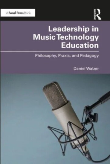 Leadership In Music Technology Education Av Daniel Walzer