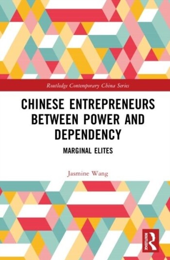 Chinese Entrepreneurs Between Power and Dependency Chinese Entrepreneurs Between Power and Dependency
