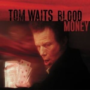 Tom Waits  Blood Money Remastered
