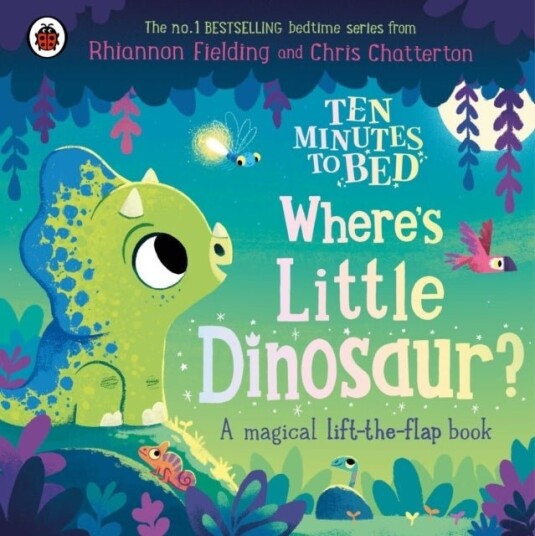 Ten Minutes to Bed: Where's Little Dinosaur? Ten Minutes to Bed: Where's Little Dinosaur?