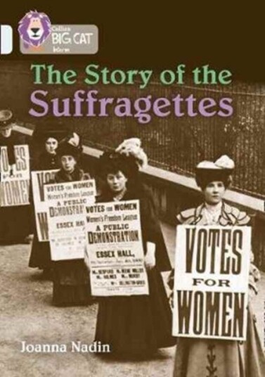 The Story Of The Suffragettes Av Joanna Nadin The Story Of The Suffragettes Av Joanna Nadin