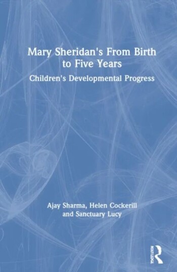Mary Sheridan'S From Birth To Five Years Av Ajay (Southwark Primary Care Trust Uk) Sharma, Helen (Guy'S And St Thomas' Nhs Foundation T