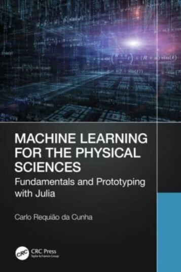 Machine Learning For The Physical Sciences Av Carlo Requiao Da Cunha