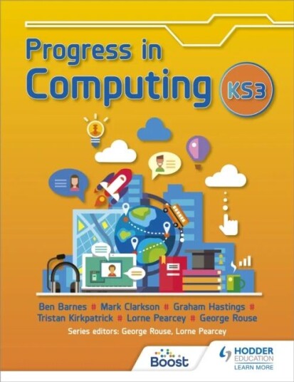 Progress In Computing: Key Stage 3 Av George Rouse, Lorne Pearcey, Ben Barnes, Tristan Kirkpatrick, Graham Hastings, Mark Clarkson