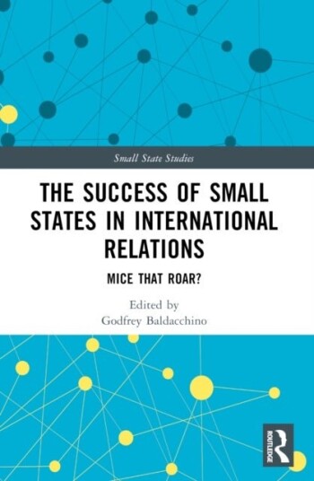 The Success of Small States in International Relations The Success of Small States in International Relations
