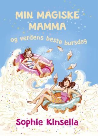 Min Magiske Mamma Og Verdens Beste Bursdag Av Sophie Kinsella