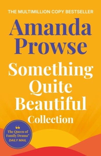 Something Quite Beautiful Seven gorgeous short stories from the queen of family drama Something Quite Beautiful Seven gorgeous short stories from the queen of family drama