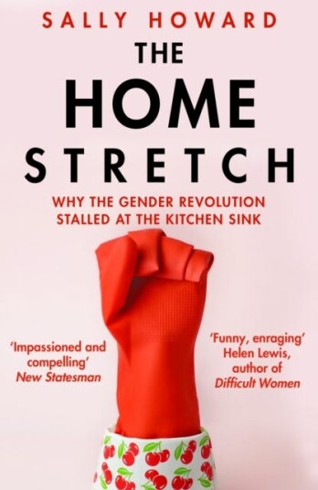 The Home Stretch Why the Gender Revolution Stalled at the Kitchen Sink