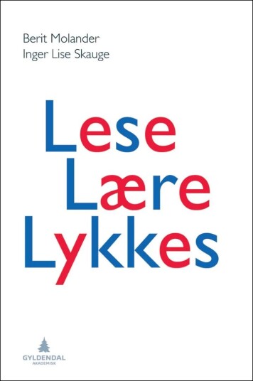 Lese, Lære, Lykkes Av Inger Lise Skauge, Berit Molander