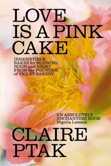 Love Is A Pink Cake Av Claire Ptak Love Is A Pink Cake Av Claire Ptak