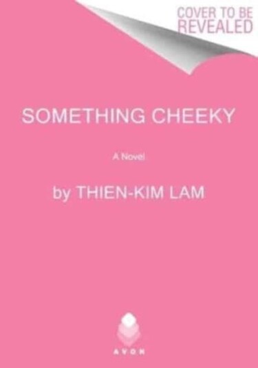 Something Cheeky A Novel Something Cheeky A Novel