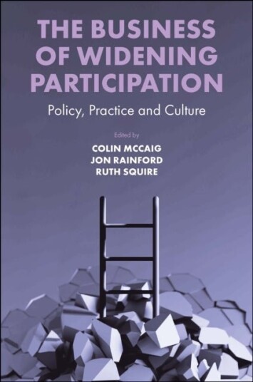 The Business of Widening Participation The Business of Widening Participation