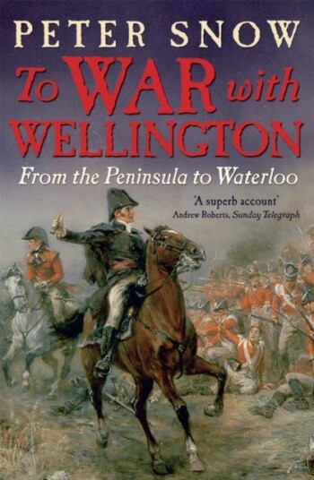 To War With Wellington Av Peter Snow
