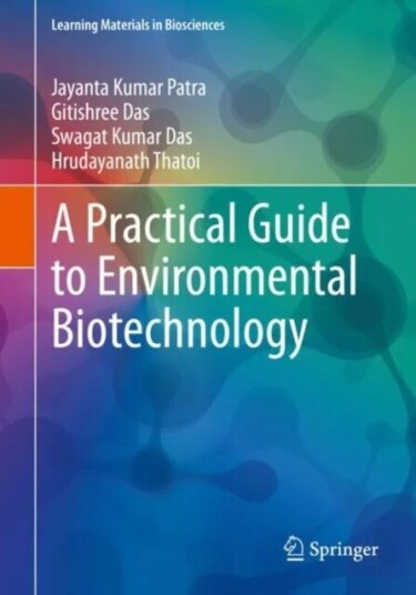 A Practical Guide To Environmental Biotechnology Av Jayanta Kumar Patra, Gitishree Das, Swagat Kumar Das, Hrudayanath Thatoi