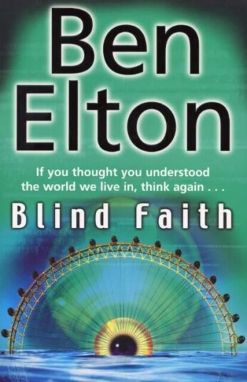 Blind Faith Av Ben Elton Blind Faith Av Ben Elton