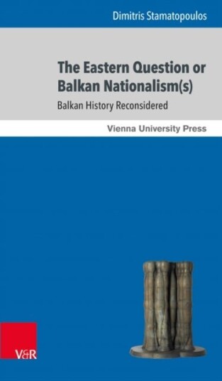 The Eastern Question or Balkan Nationalisms